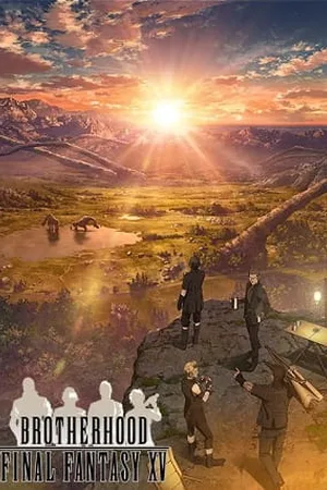 Братерство Final Fantasy XV — постер аніме
